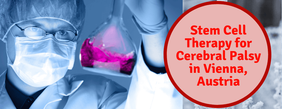 Stem Cell Therapy for Cerebral Palsy in Vienna, Austria